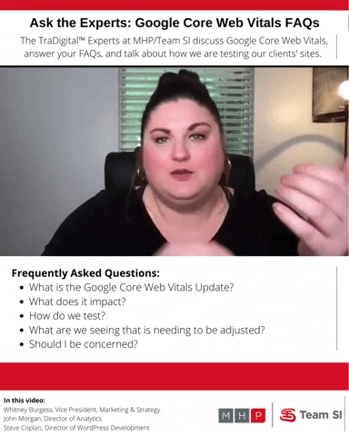 TraDigital™ Experts at MHP/Team SI get together to answer your FAQs about the Google Core Web Vitals updates.
