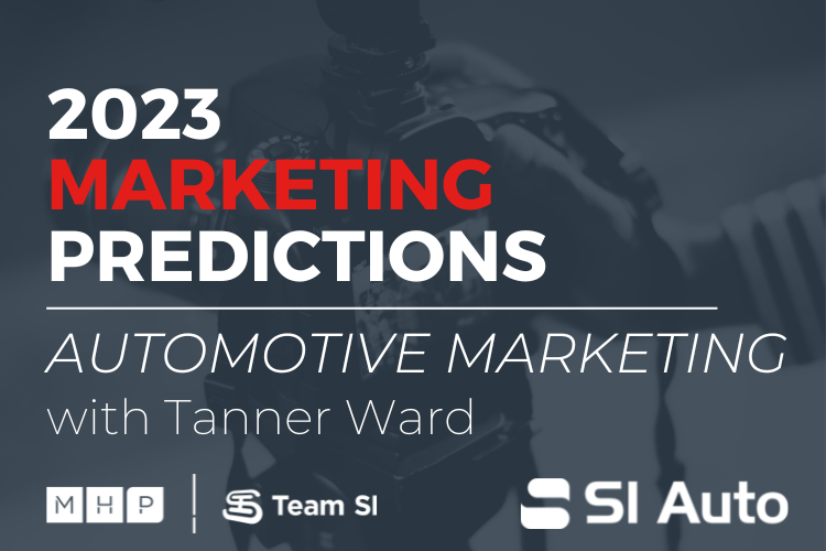 title graphic: 2023 Marketing Predictions: Automotive Marketing with Tanner Ward